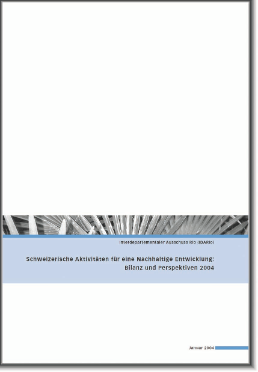 Publikation Schweizerische Aktivitäten für eine Nachhaltige Entwicklung: Bilanz und Perspektiven 2004