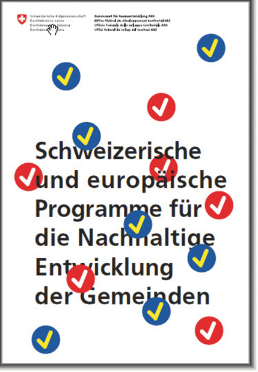 Publikation Schweizerische und europäische Programme für die Nachhaltige Entwicklung in Gemeinden