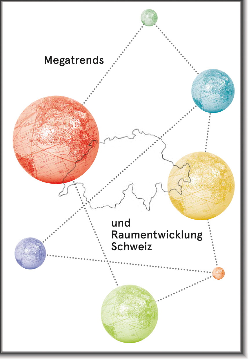 Megatrends und Raumentwicklung Schweiz