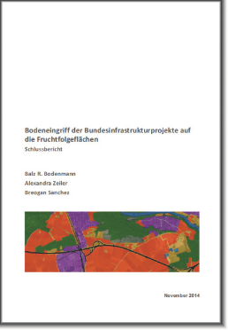 Publikation Bodeneingriff der Bundesinfrastrukturprojekte auf die Fruchtfolgeflächen